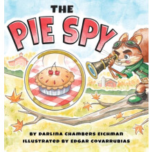 The Pie Spy by Darlina Eichman Hardcover Book