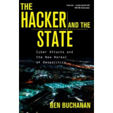 The Hacker and the State by Ben Buchanan Paperback Book