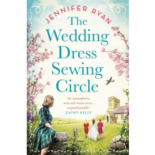 The Wedding Dress Sewing Circle by Jennifer Ryan Paperback Book