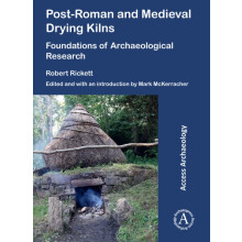 PostRoman and Medieval Drying Kilns by Robert Rickett Paperback Book