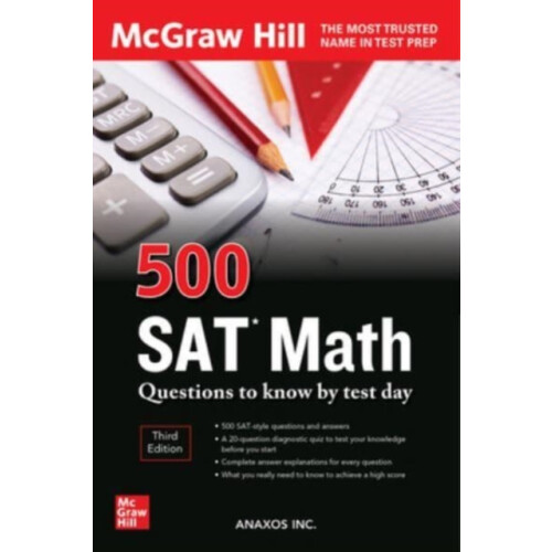 500 SAT Math Questions to Know by Test Day Third Edition by Anaxos Inc