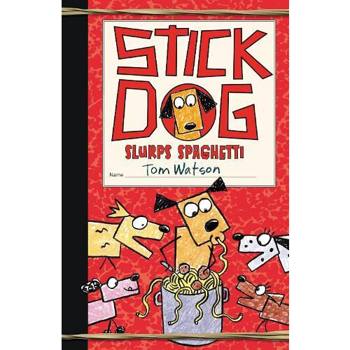 Stick Dog Slurps Spaghetti by Tom Watson Paperback Book