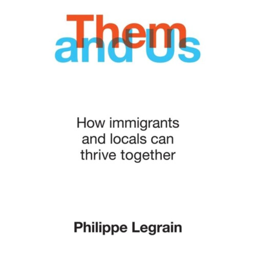 Them and Us by Philippe Legrain Paperback Book
