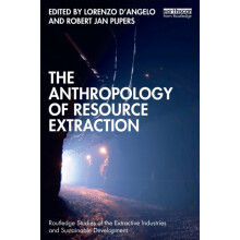 The Anthropology of Resource Extraction Paperback Book