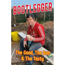 Bootlegger The Good The Bad amp The Tasty by Karl Phillips Paperback B