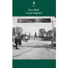 Camp Siegfried by Bess Wohl Paperback Book
