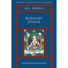Buddhist Ethics by Garfield Jay L. Doris Silbert Professor in the Huma
