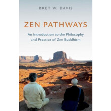 Zen Pathways by Davis Bret W. Professor of Philosophy Professor of Phi