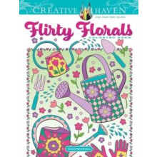 Creative Haven Flirty Florals Coloring Book by Jessica Mazurkiewicz Pa