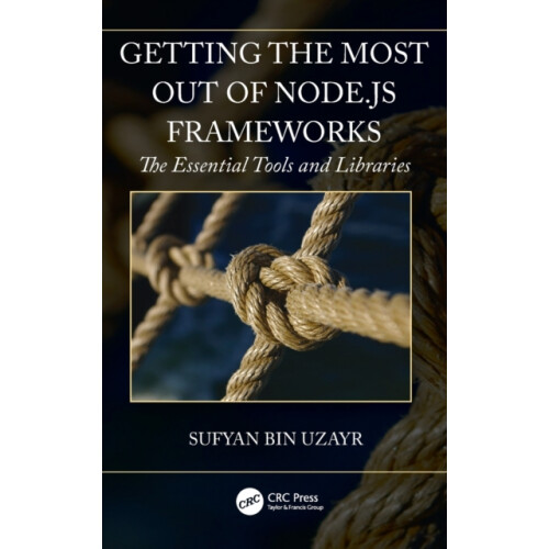Getting the Most out of Node.js Frameworks by Sufyan bin Uzayr Hardcov