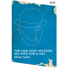 The Man Who Mistook His Wife for a Hat by Oliver Sacks Paperback Book