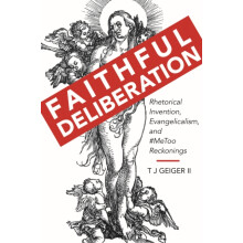 Faithful Deliberation by T J Geiger Hardcover Book
