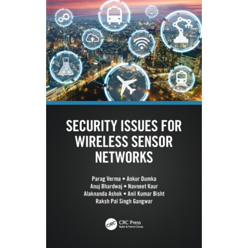 Security Issues for Wireless Sensor Networks by Raksh Pal Singh Gangwa