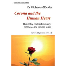 Corona and the Human Heart by Michaela Gloeckler Paperback Book