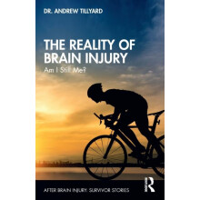 The Reality of Brain Injury by Andrew Tillyard Paperback Book