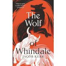The Wolf of Whindale by Jacob Kerr Hardcover Book