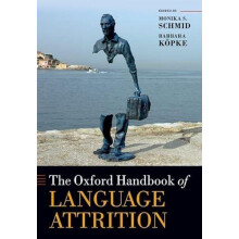 The Oxford Handbook of Language Attrition Paperback Book
