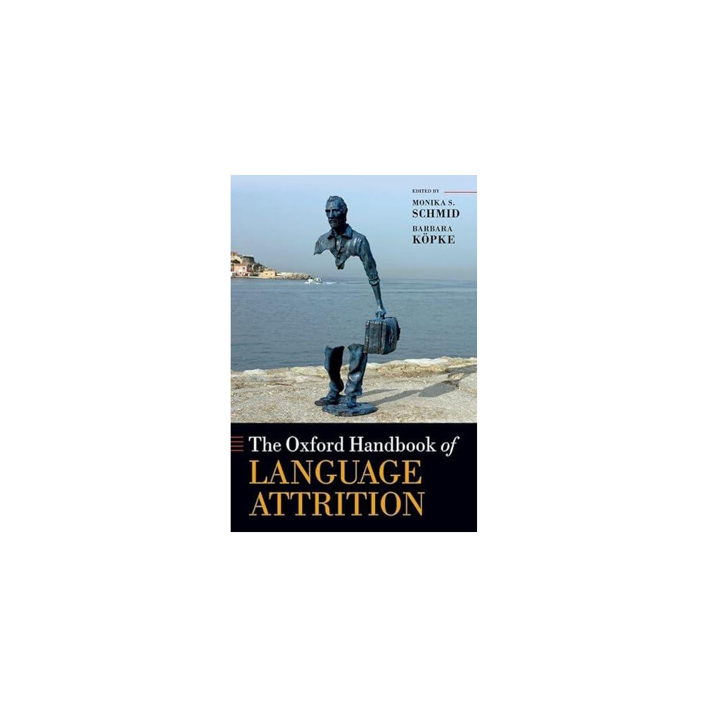 Riachristiecollections The Oxford Handbook Of Language Attrition Paperback Book