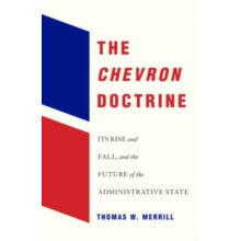 The Chevron Doctrine by Thomas W. Merrill Hardcover Book