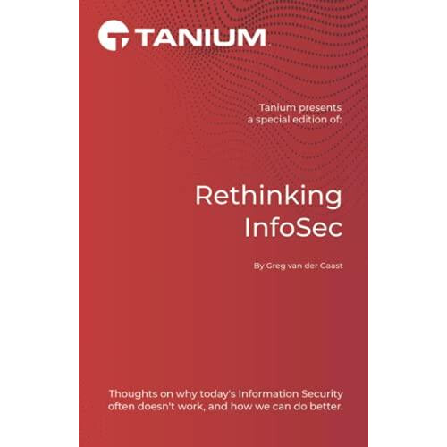 Rethinking InfoSec by Greg Van Der Gaast Paperback Book