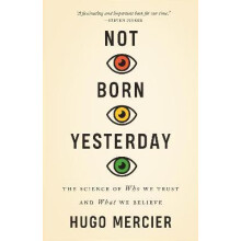 Not Born Yesterday by Hugo Mercier Paperback Book