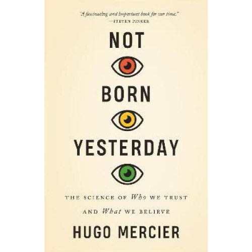Not Born Yesterday by Hugo Mercier Paperback Book