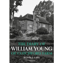 The Diary of William Young of Cotchford Farm by Kevin J. Last Hardcove