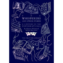 The Whisperers and Other Stories by Algernon Blackwood Hardcover Book