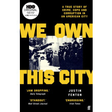 We Own This City by Justin Fenton Paperback Book