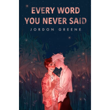 Every Word You Never Said by Jordon Greene Paperback Book