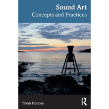 Sound Art by Thom Holmes Paperback Book