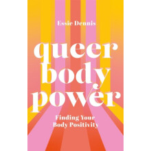 Queer Body Power by Essie Dennis Paperback Book