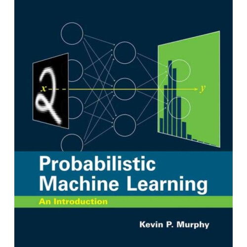 Probabilistic Machine Learning by Kevin P. Murphy Hardcover Book