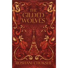 The Gilded Wolves by Roshani Chokshi Paperback Book