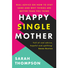 Happy Single Mother by Sarah Thompson Paperback Book