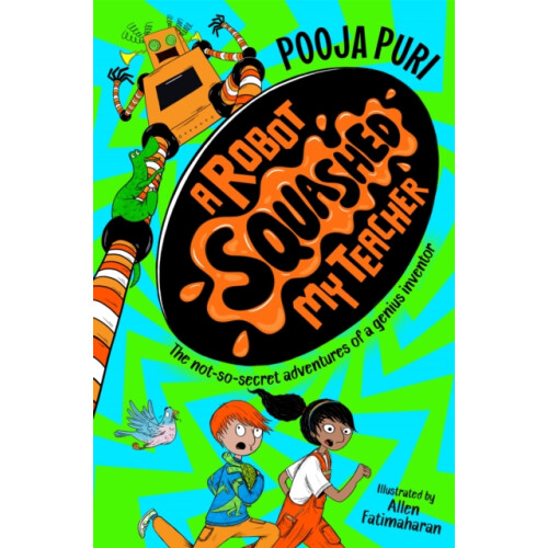 A Robot Squashed My Teacher by Pooja Puri Paperback Book