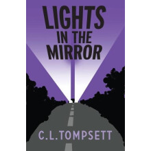Lights in the Mirror by C. L. Tompsett Paperback Book