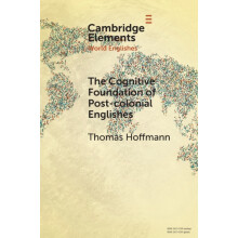 The Cognitive Foundation of Postcolonial Englishes by Thomas Hoffmann
