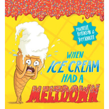 When Ice Cream Had a Meltdown by Michelle Robinson Paperback Book