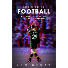 Addicted to Football by Jon Newby Hardcover Book