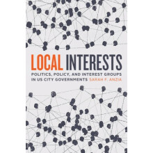 Local Interests by Sarah F. Anzia Hardcover Book