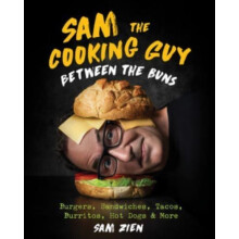 Sam the Cooking Guy Between the Buns by Sam Zien Hardcover Book
