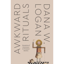 Awkward Rituals by Dana W. Logan Hardcover Book