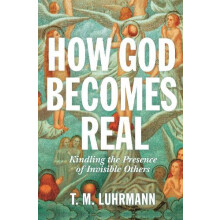 How God Becomes Real by T.M. Luhrmann Paperback Book