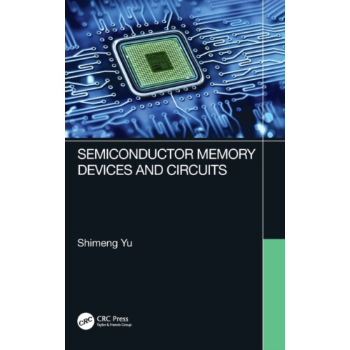 Semiconductor Memory Devices and Circuits by Shimeng Yu Hardcover Book