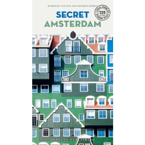 Secret Amsterdam Guide by Jonglez Paperback Book
