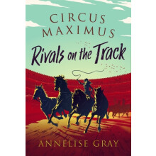 Circus Maximus Rivals On the Track by Annelise Gray Paperback Book