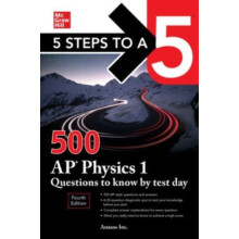 5 Steps to a 5 500 AP Physics 1 Questions to Know by Test Day Fourth E
