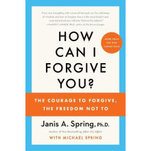 How Can I Forgive You by Janis A. Spring Paperback Book