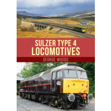 Sulzer Type 4 Locomotives by George Woods Paperback Book